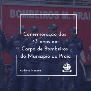 Aniversário dos Bombeiros do Município da Praia